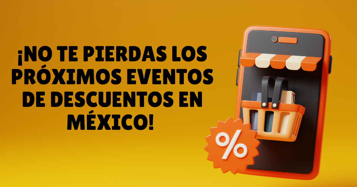 próximos eventos de descuentos en México